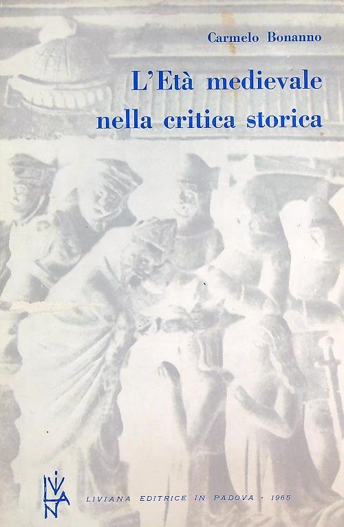 L' eta' medievale nella critica storica