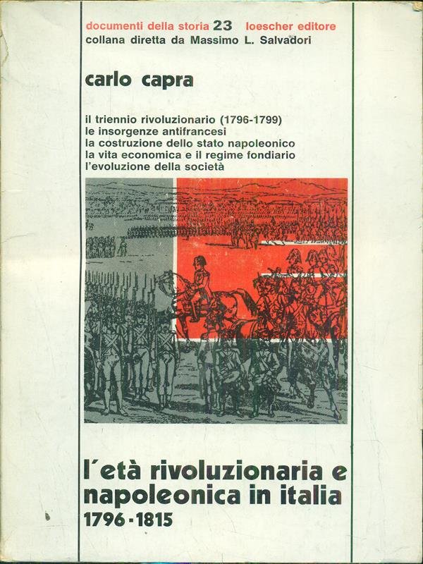 L'eta' rivoluzionaria e napoleonica in Italia 1796-1815