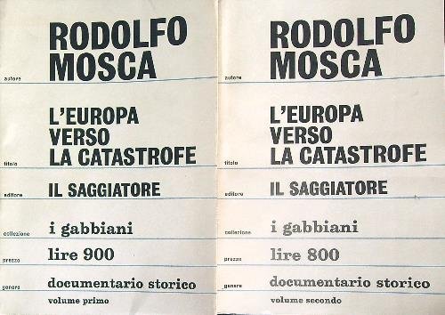 L'europa verso la catastrofe. 2vv