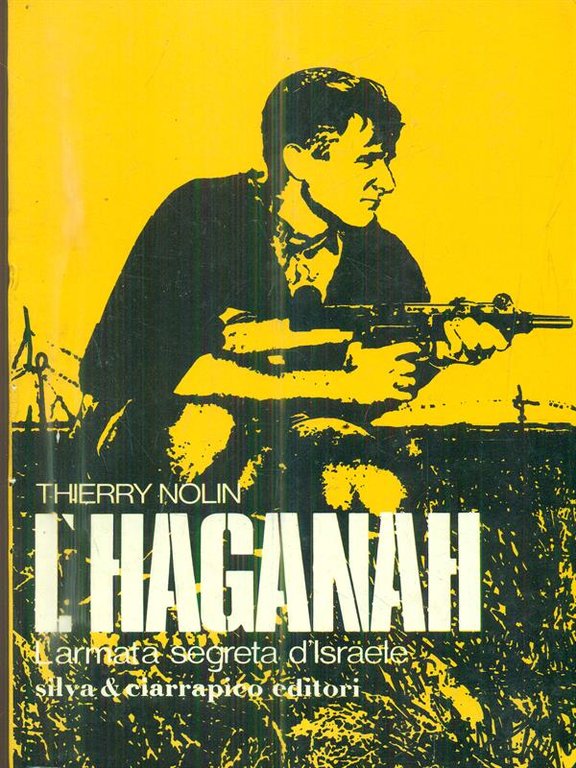L'Haganah. L'armata segreta di Israele