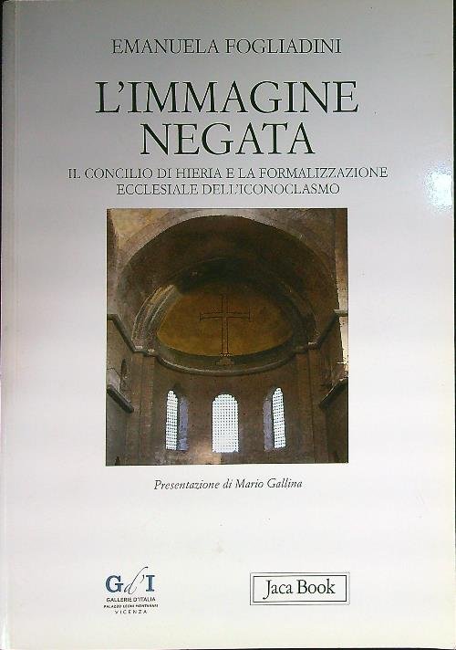 L' immagine negata. Il concilio di Hieria e la formalizzazione …