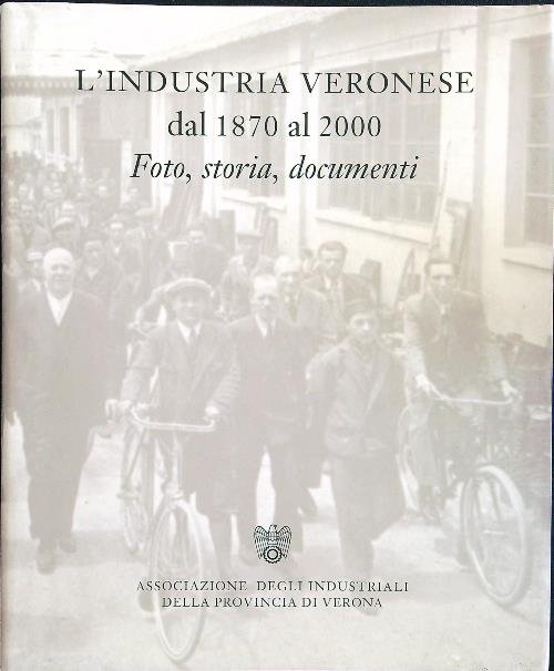 L'industria veronese dal 1870 al 2000 | Immagine Gallery 2