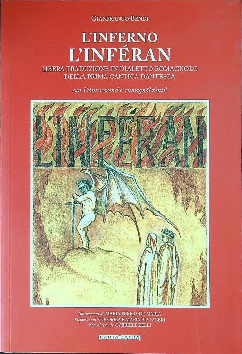 L' Inferno. L'Inféran. Libera traduzione in dialetto romagnolo della 1a …