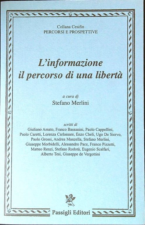 L' informazione: il percorso di una liberta'