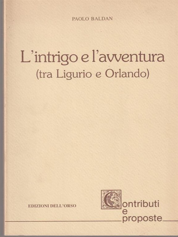 L'intrigo e l'avventura: (tra Ligurio e Orlando)