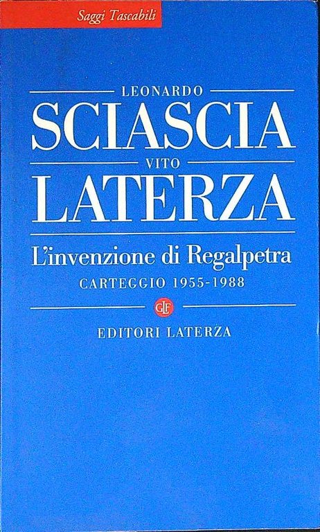 L' invenzione di Regalpetra. Carteggio 1955-1988