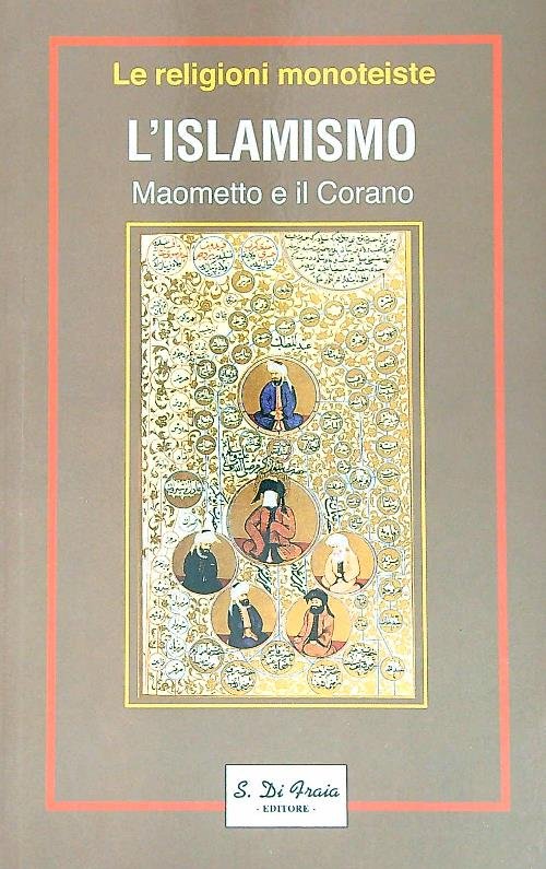 L'Islamismo. Maometto e il Corano