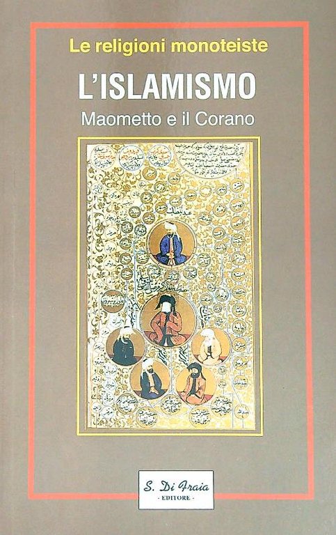 L'Islamismo. Maometto e il Corano