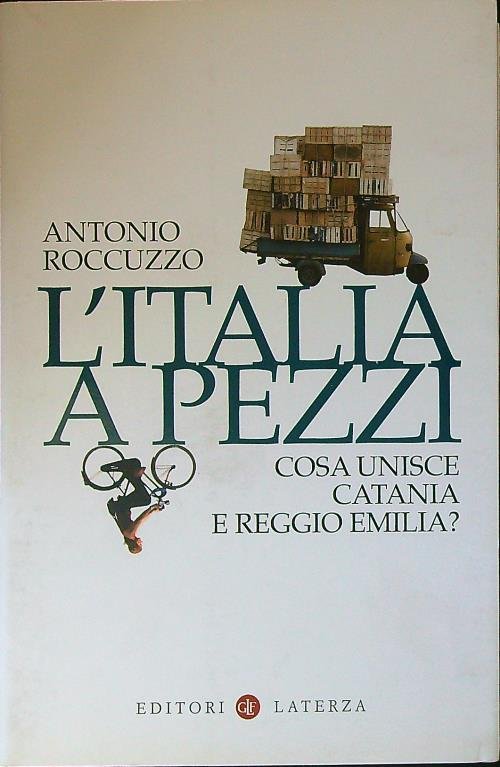L' Italia a pezzi. Cosa unisce Catania e Reggio Emilia?