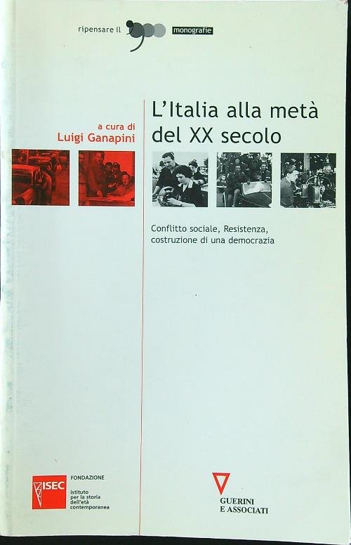 L'Italia alla meta' del XX secolo. Conflitto sociale, Resistenza