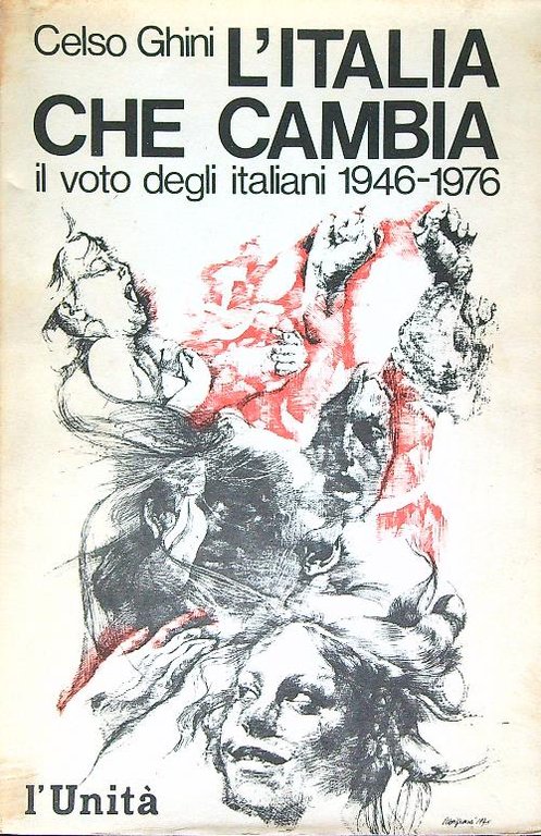 L'Italia che cambia. Il voto degli italiani 1946-1976