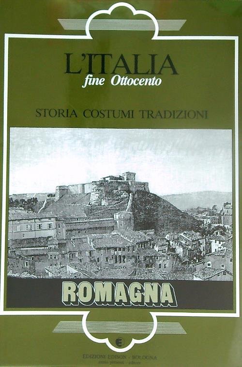 L'Italia fine Ottocento. Romagna