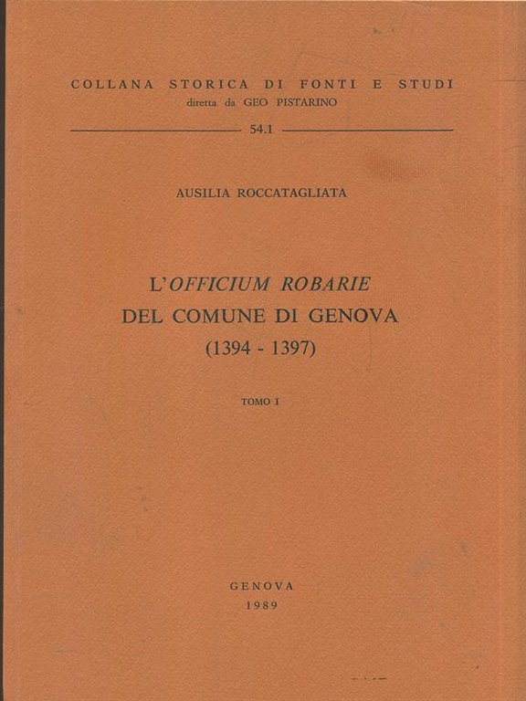 L'officium robarie del comune di Genova (1394-1397) - Tomo I