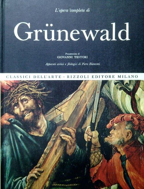 L'opera completa di Grunewald