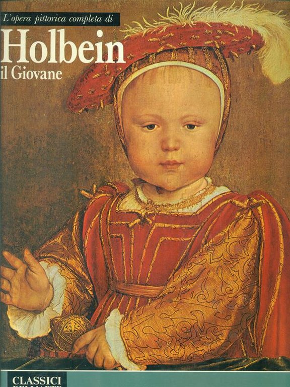 L'opera completa di Holbein il Giovane