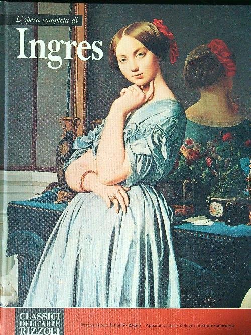 L'opera completa di Ingres