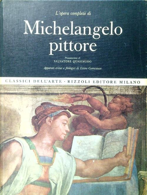 L'opera completa di Michelangelo pittore