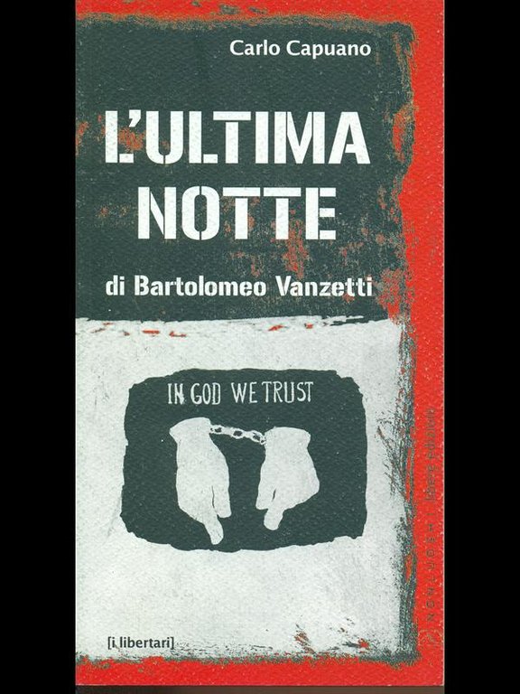L'ultima notte di Bartolomeo Vanzetti