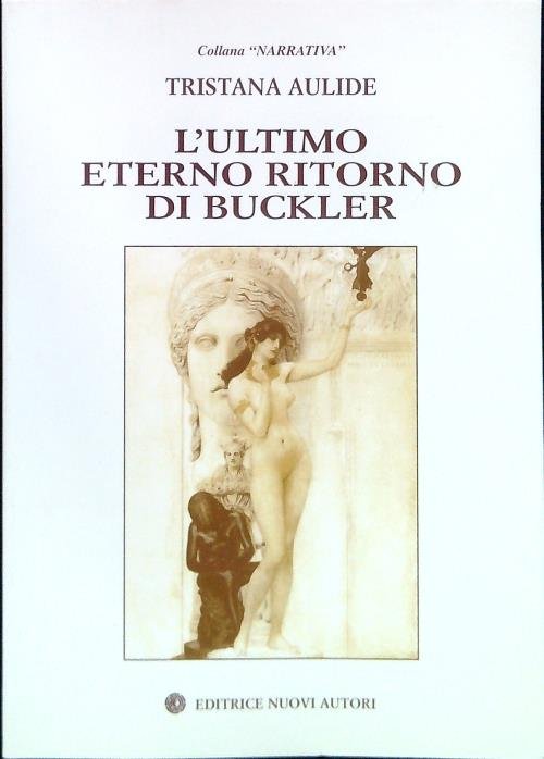 L'ultimo eterno ritorno di Buckler
