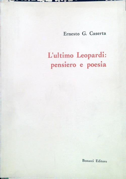 L'ultimo Leopardi: pensiero e poesia