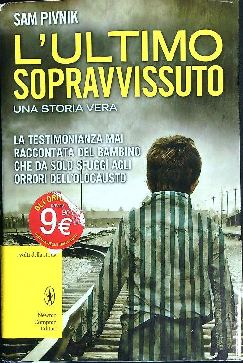 L' ultimo sopravvissuto. Una storia vera