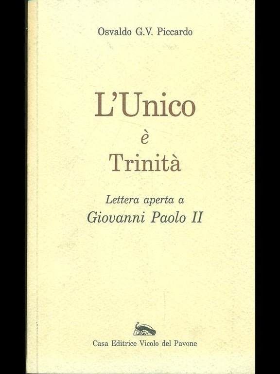 L'Unico e' Trinita'. Lettera aperta a Giovanni Paolo II