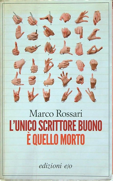 L'unico scrittore buono e' quello morto