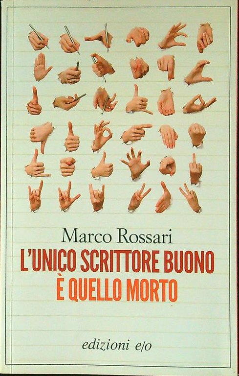 L'unico scrittore buono e' quello morto
