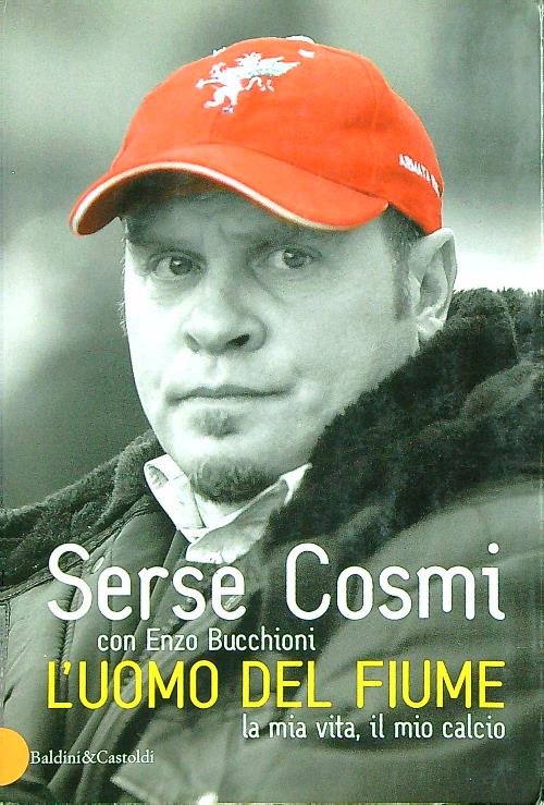 L' uomo del fiume. La mia vita, il mio calcio