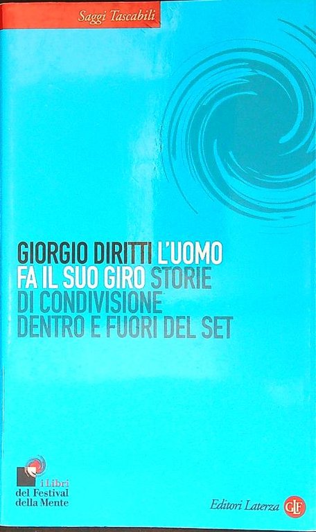 L' uomo fa il suo giro. Storie di condivisione dentro …