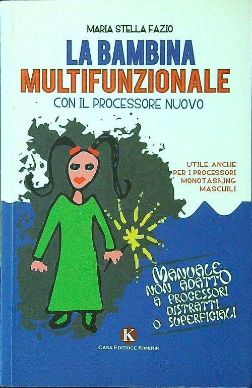 La bambina multifunzionale con il processore nuovo