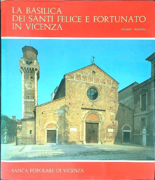 La Basilica dei santi Felice e Fortunato in Vicenza Vol … | Immagine principale