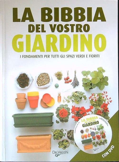 La bibbia del vostro giardino. Con DVD