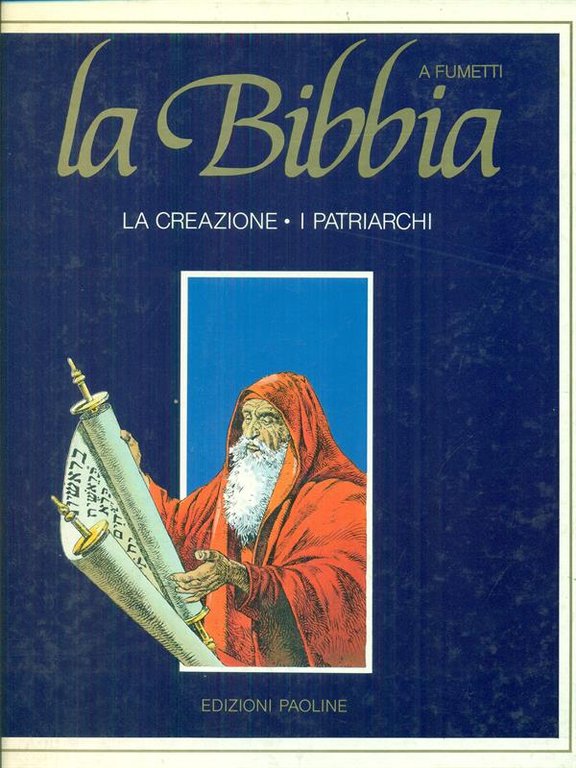 La Bibbia La creazione I patriarchi
