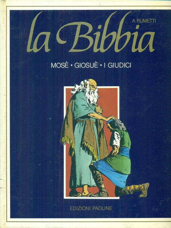 La Bibbia Mose' Giosue' I giudici