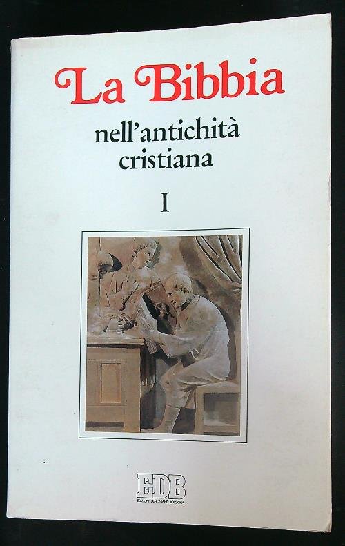 La Bibbia nell'antichita' cristiana vol.1