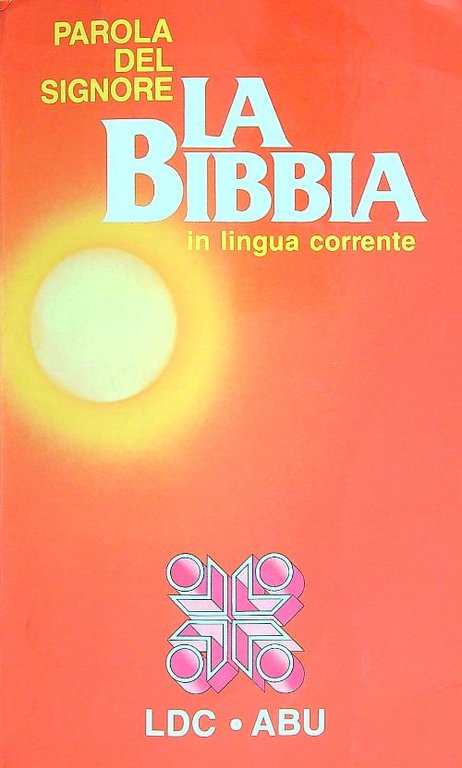 La Bibbia. Parola del Signore in lingua corrente