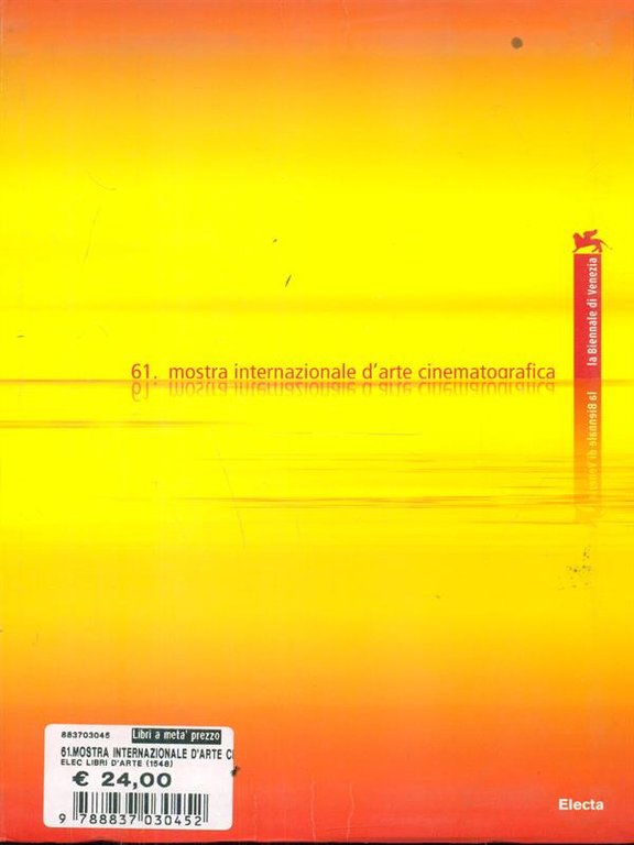 La Biennale Di Venezia 61. Mostra Internazionale D'arte Cinematografica
