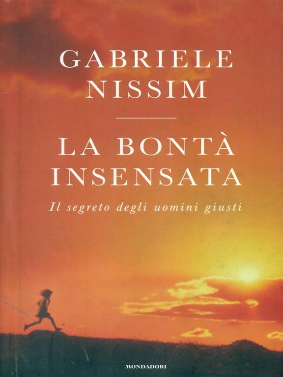 La bonta' insensata