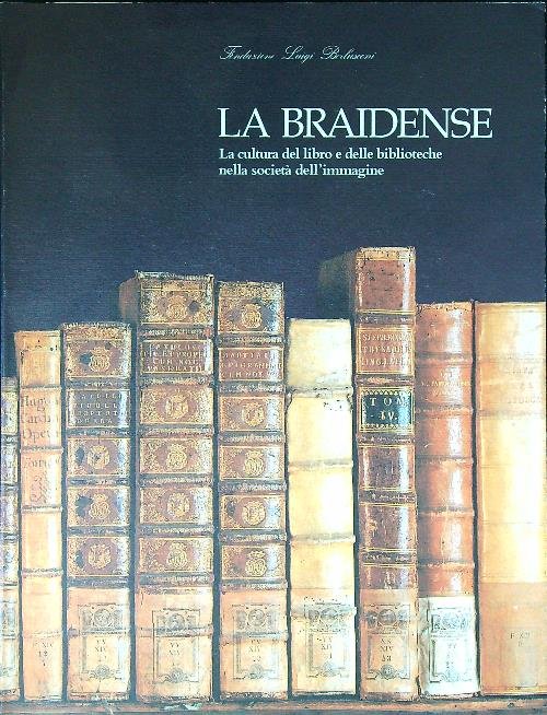 La Braidense. La cultura del libro e delle biblioteche