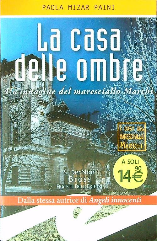 La casa delle ombre. Un'indagine del maresciallo Marchi