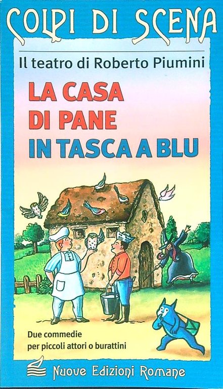 La casa di pane In tasca a Blu