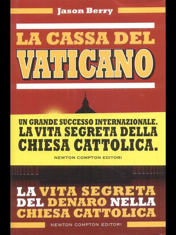 La cassa del vaticano - La vita segreta del denaro …