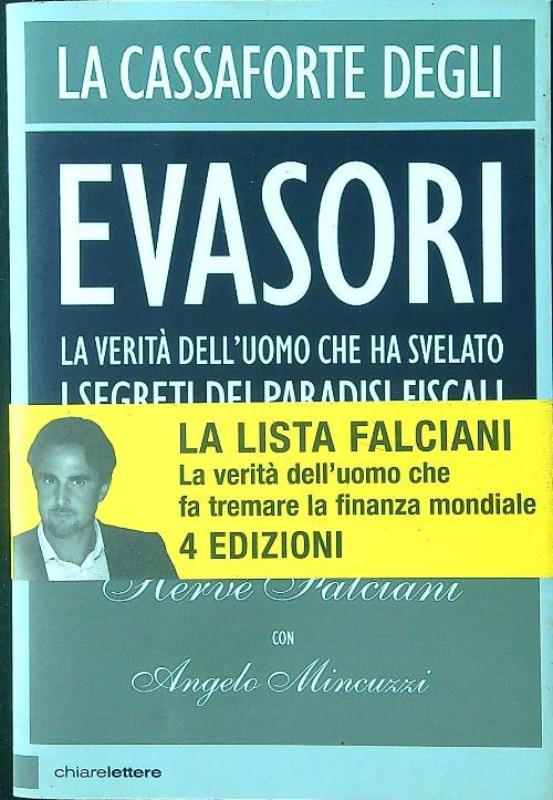 La cassaforte degli evasori. La verita' dell'uomo che ha svelato …