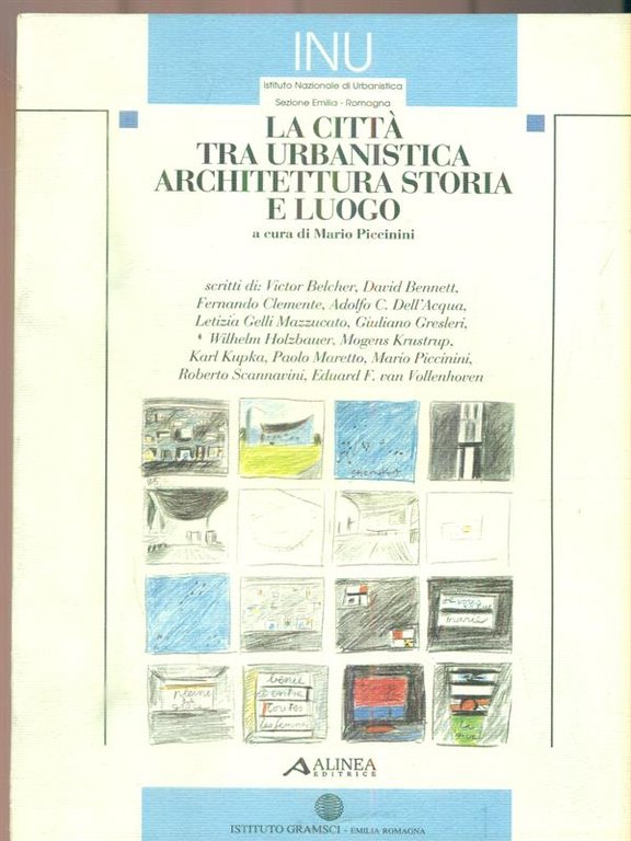La citta' tra urbanistica, architettura, storia e luogo