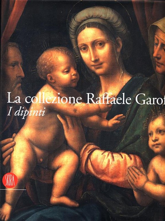 La collezione Raffaele Garofalo. I dipinti