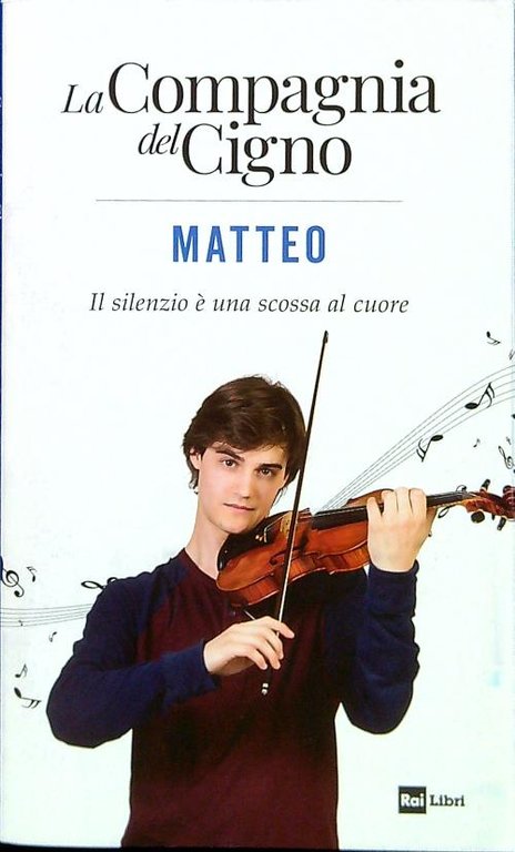 La Compagnia del Cigno. Matteo - Il silenzio e' una …