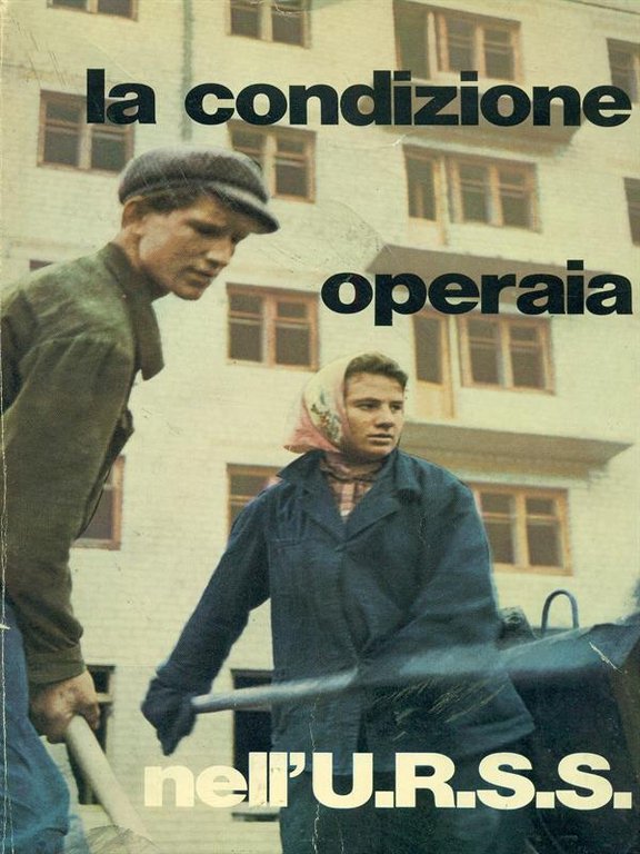 La condizione operaia nell'U.R.S.S