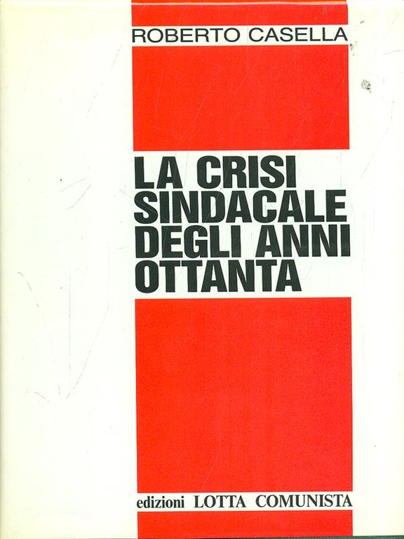 La crisi sindacale degli anni ottanta