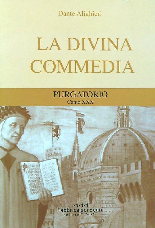 La Divina Commedia. Purgatorio canto XXX